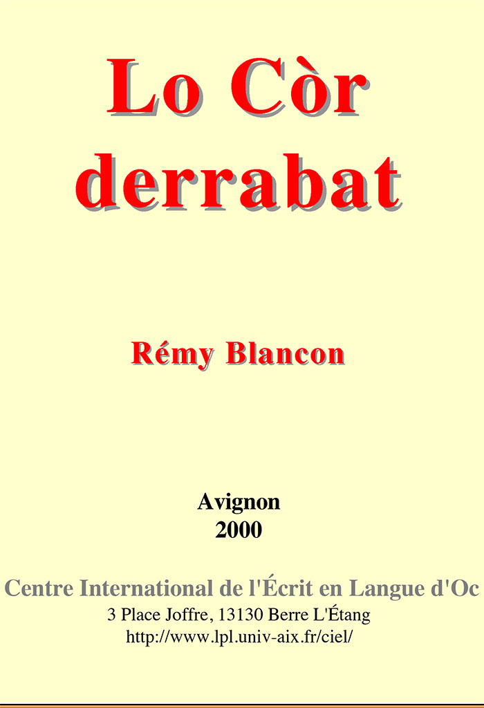 Lo Còr derrabat, Rémy BLANCON