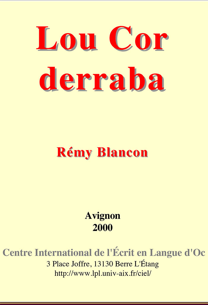 Lou Cor derraba, Rémy BLANCO