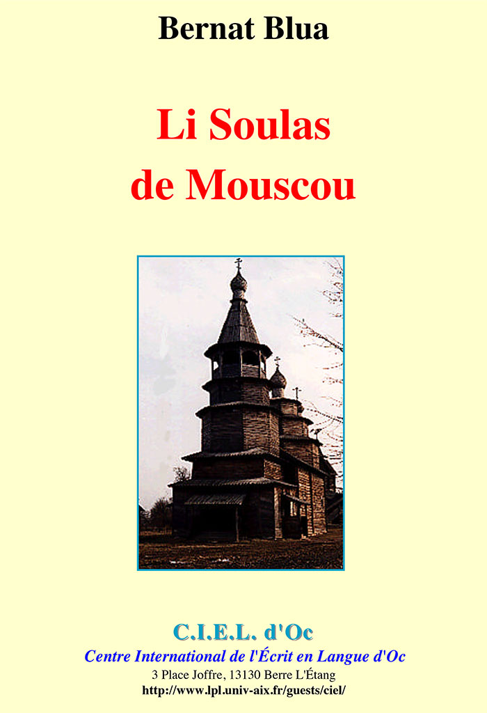 Li Soulas de Mouscou, Bernat BLUA