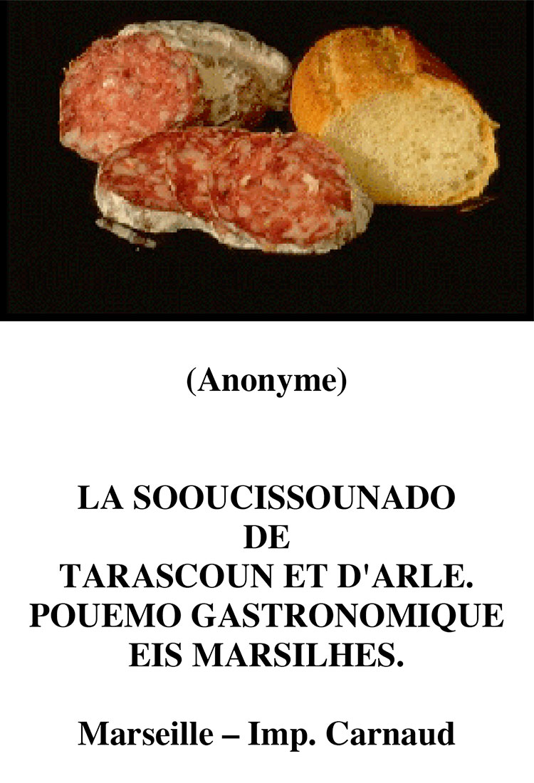 La Sooucissounado de Tarascoun et d'Arles, Anonyme