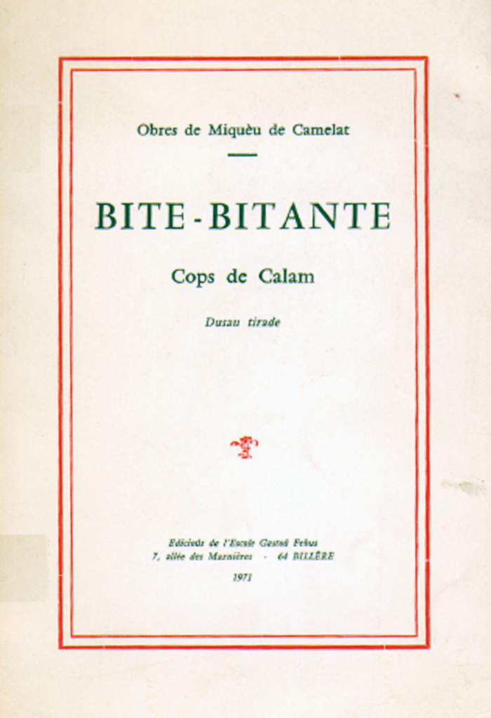 Bite - Bitante, Obres de Miquèu de CAMELAT