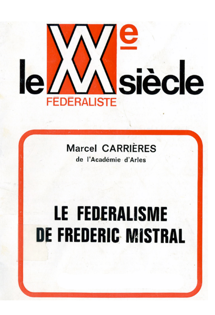 Le fédéralisme de Frédéric Mistral, Marcel CARRIÈRES