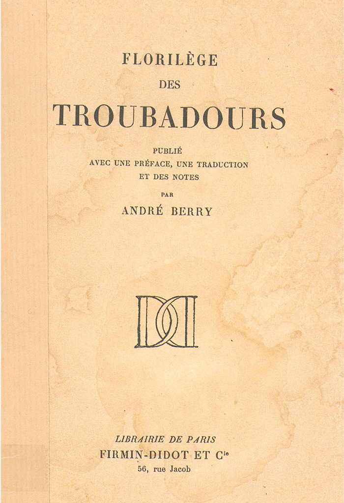 Florilège des Troubadours, André BERRY