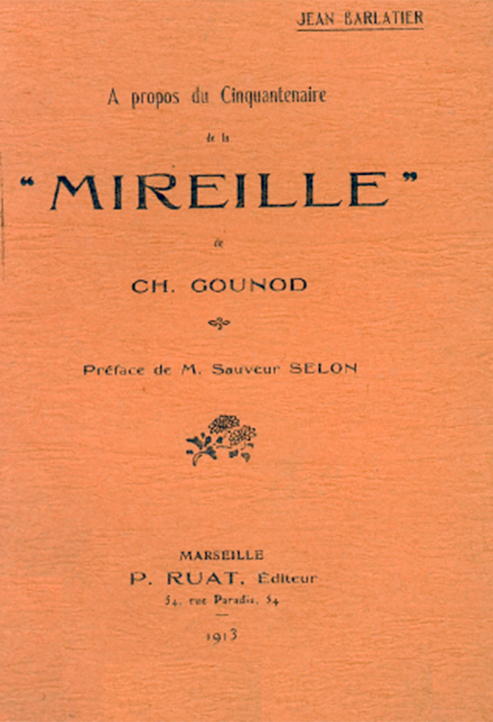 A propos du Cinquantenaire de la Mireille de Ch. Gounod, Jean BARLATIER