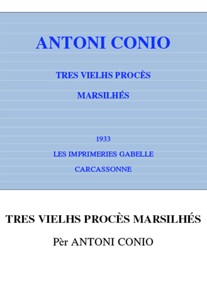 Tres vielhs procès Marsilhés, Antoni CONIO