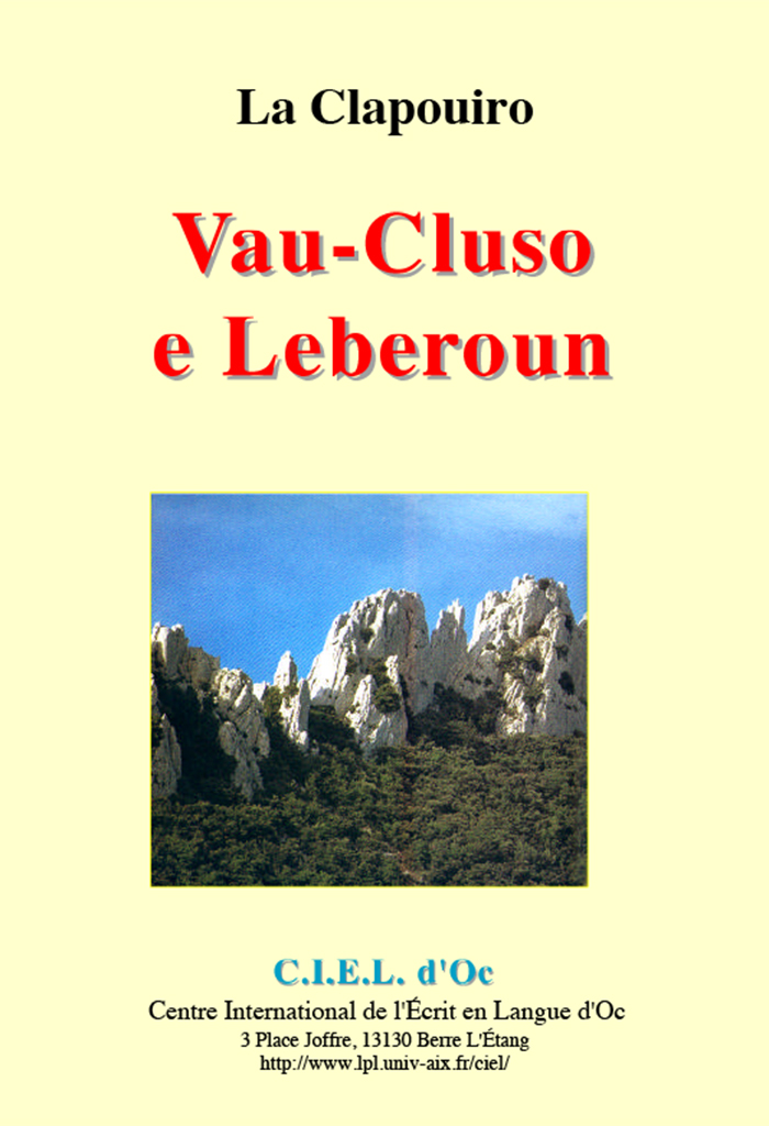 Vau-Cluso e Leberoun, La CLAPOUIRO
