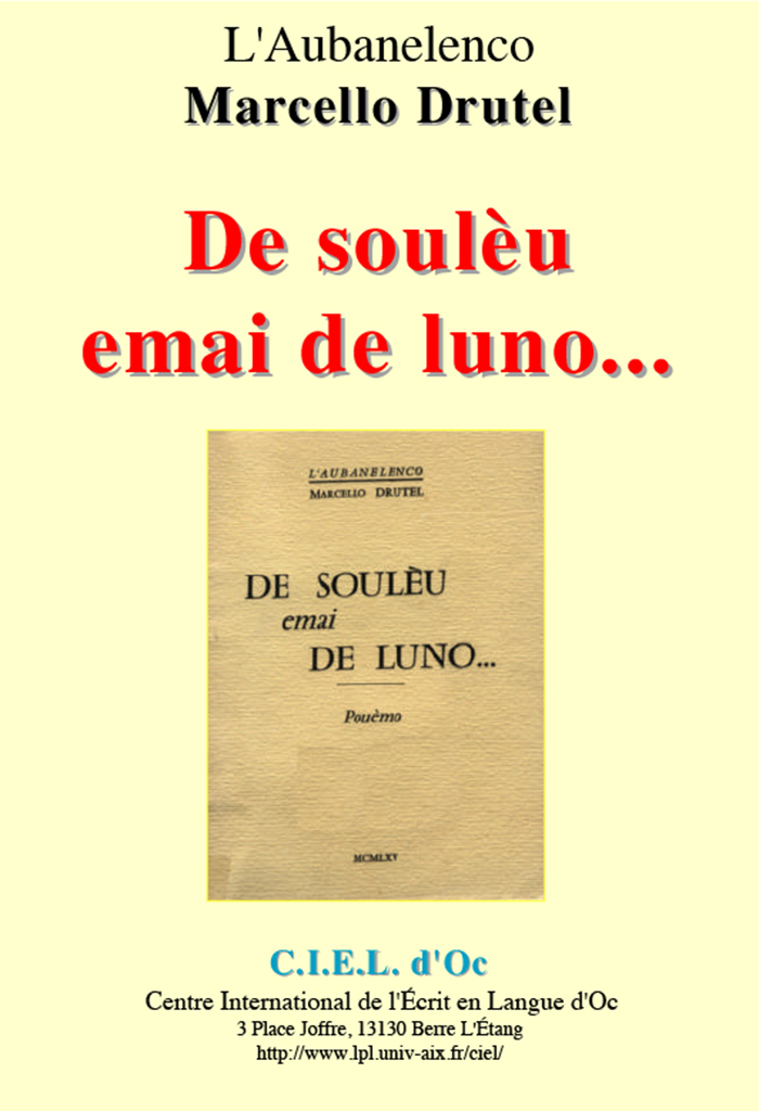 De soulèu emai de luno, Marcello DRUTEL