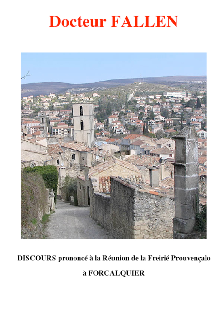 Discours prononcé à la réunion de la Freirié Prouvençalo à Forcalquier, Dr. Jóusè FALLEN