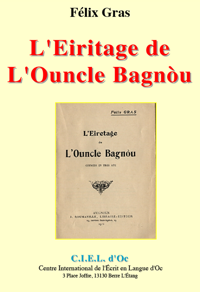 L'Eiritage de L'Ouncle Bagnòu, Fèlis GRAS