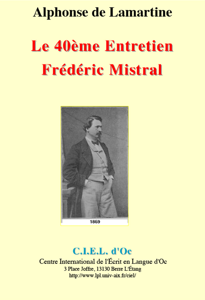 Le 40ème Entretien Frédéric Mistral, Alphonse de LAMARTINE