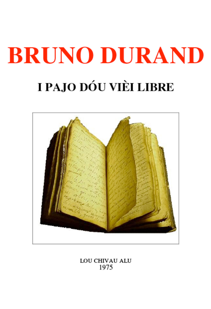 I Pajo dóu Vièl Libre, Bruno DURAND