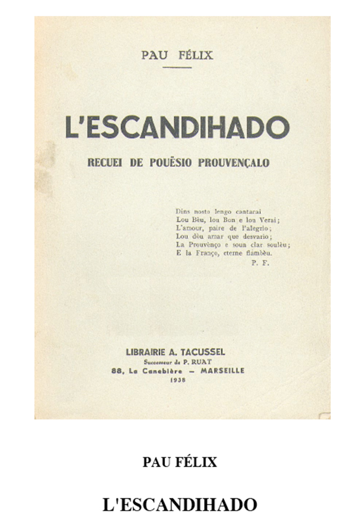 L'escandihado, Pau FÉLIX