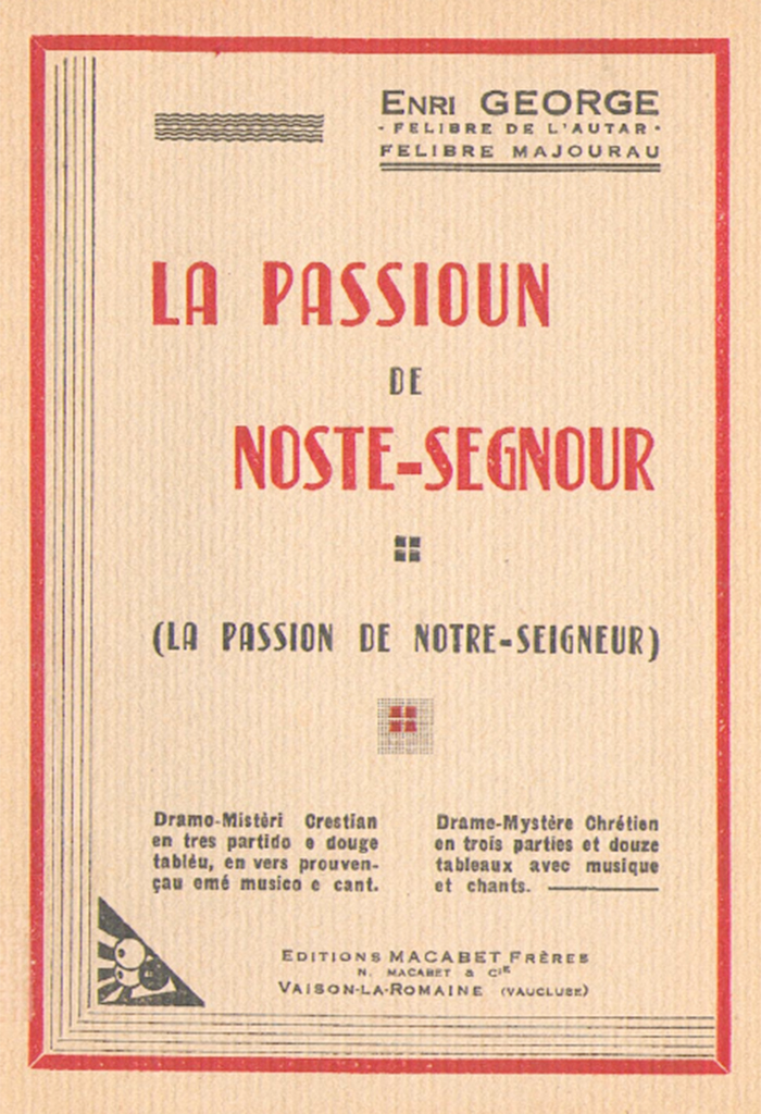 La passioun de nostre segnour, Majourau Canounge Enri GEORGE, Felibre de l'AUTAR