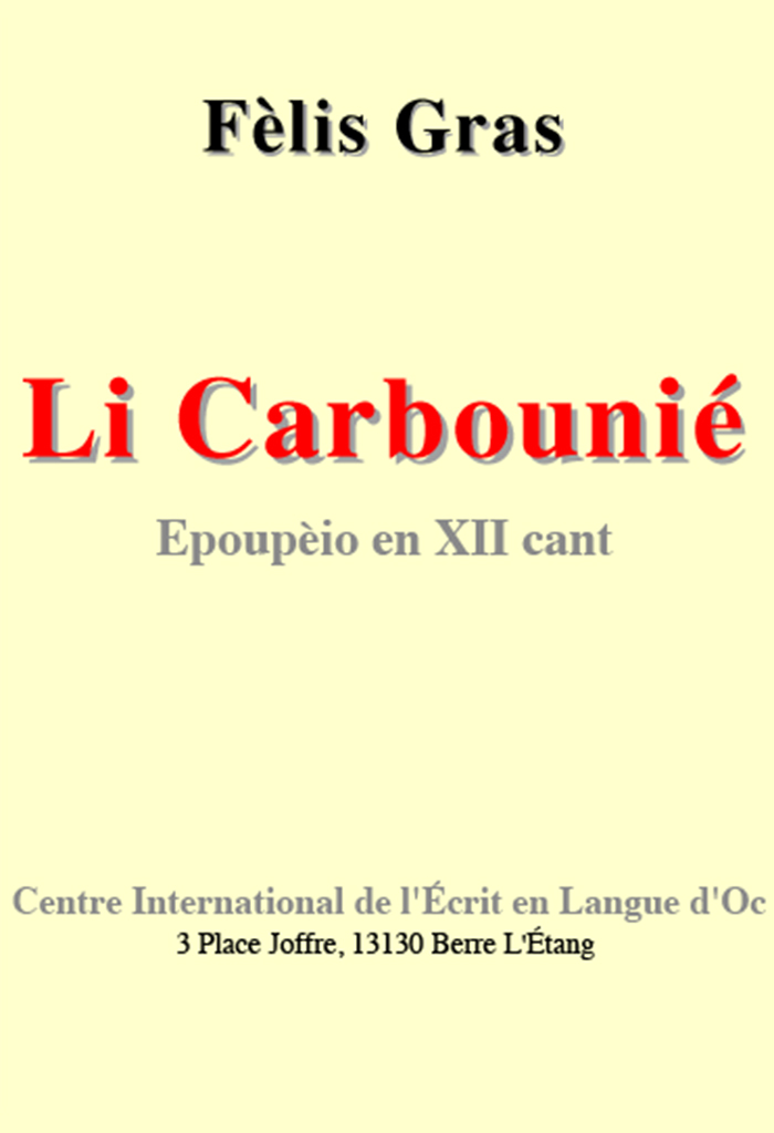 Li Carbounié, Fèlis GRAS