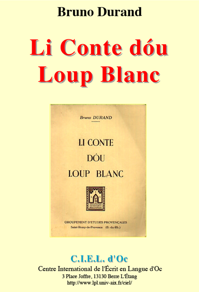 Li Conte dóu Loup Blanc, Bruno DURAND