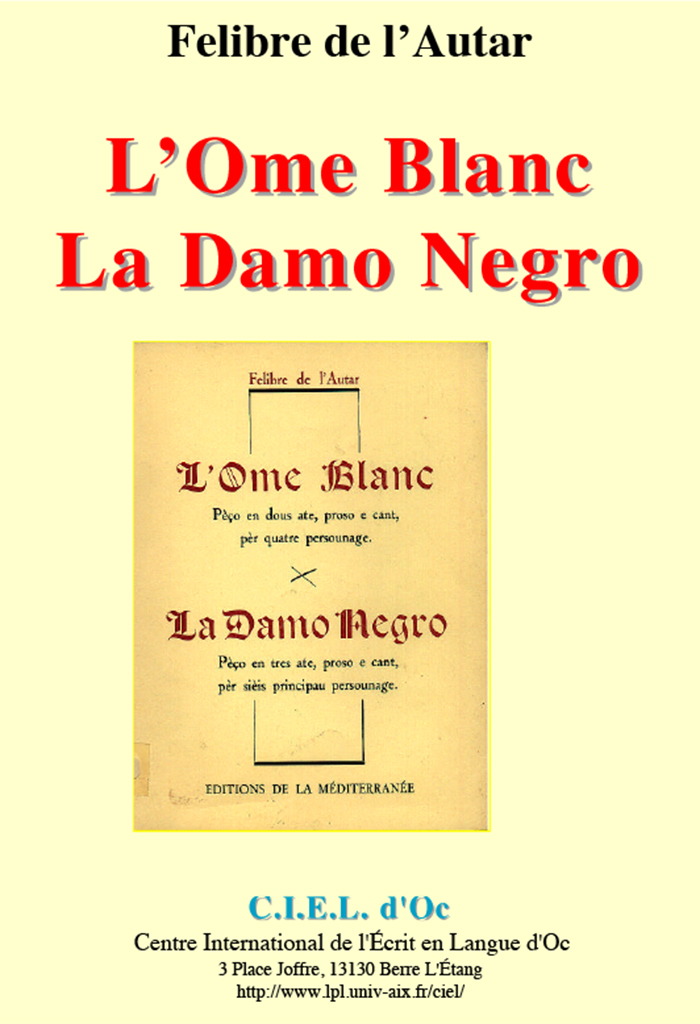 L'Ome Blanc, La Damo Negro, FELIBRE de l'AUTAR