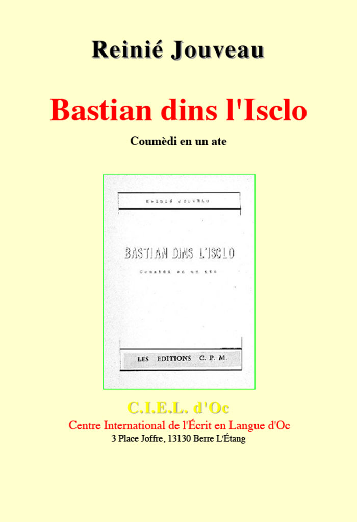 Bastian dins l'Isclo, Reinié JOUVEAU