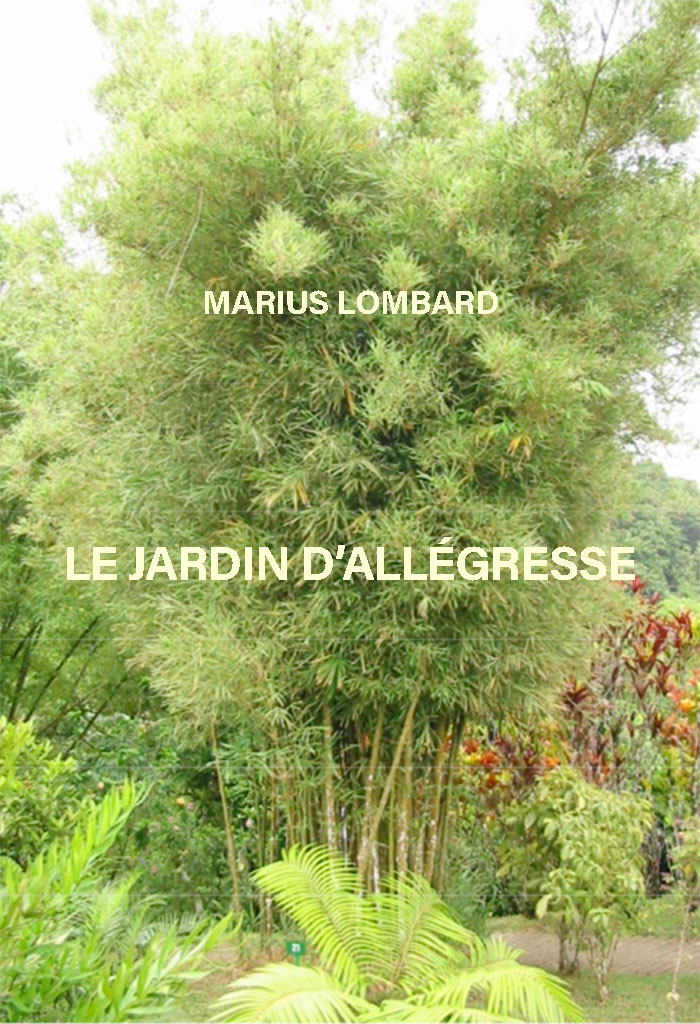 Le jardin d'allégresse, Marius LOMBARD