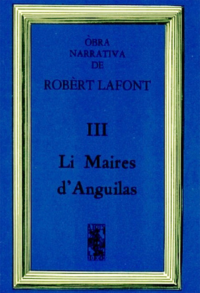 Li Maires d'Anguilas, Robert LAFONT