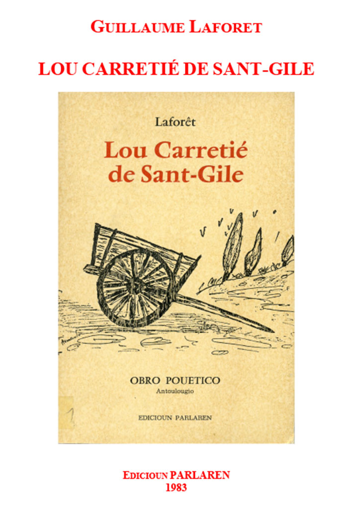 Lou Carretié de San-Gile, Guillaume LAFORÊT
