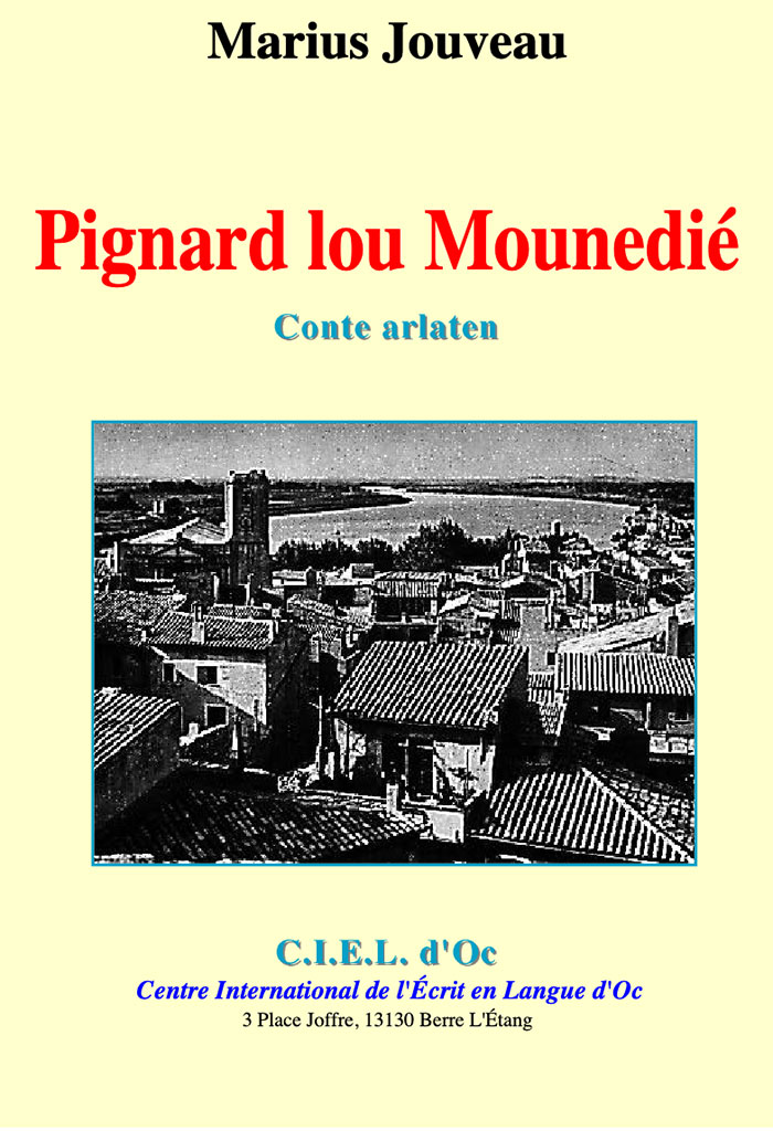 Pignard lou Mounedié, Marius JOUVEAU