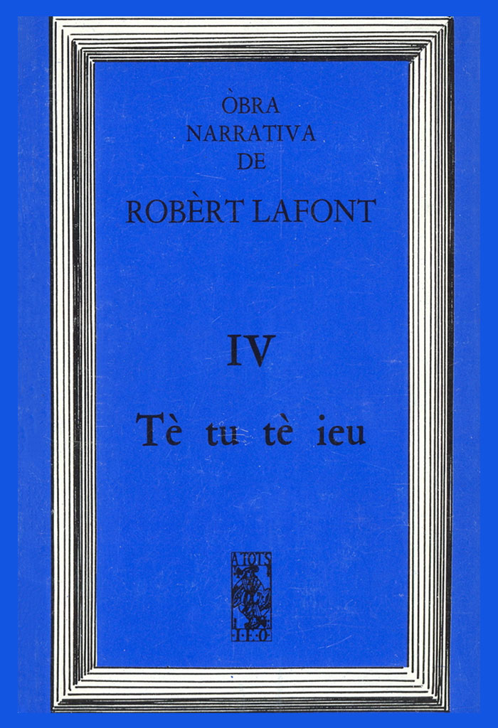 Tè tu, tè ieu, Robert LAFONT