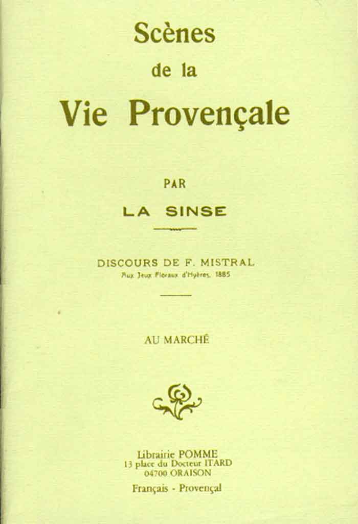 Scènes de la Vie Provençale, Célestin SÉNÈS dit la SINSO