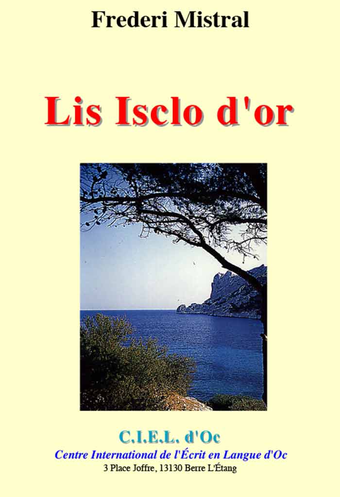 Lis Isclo d'or, Frederi MISTRAL
