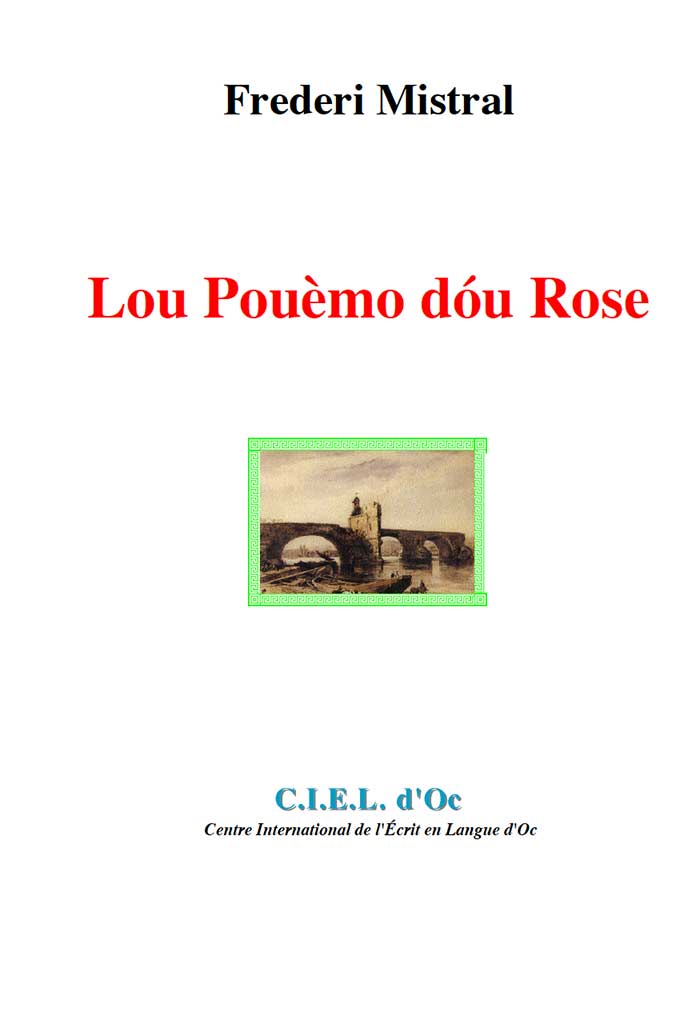 Lou Pouèmo dóu Rose, Frederi MISTRAL