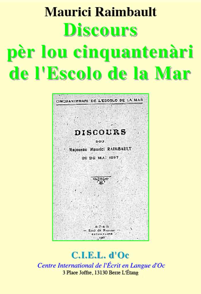 Discours pèr lou cinquantenàri de l'escolo de la Mar, Maurici RAIMBAULT