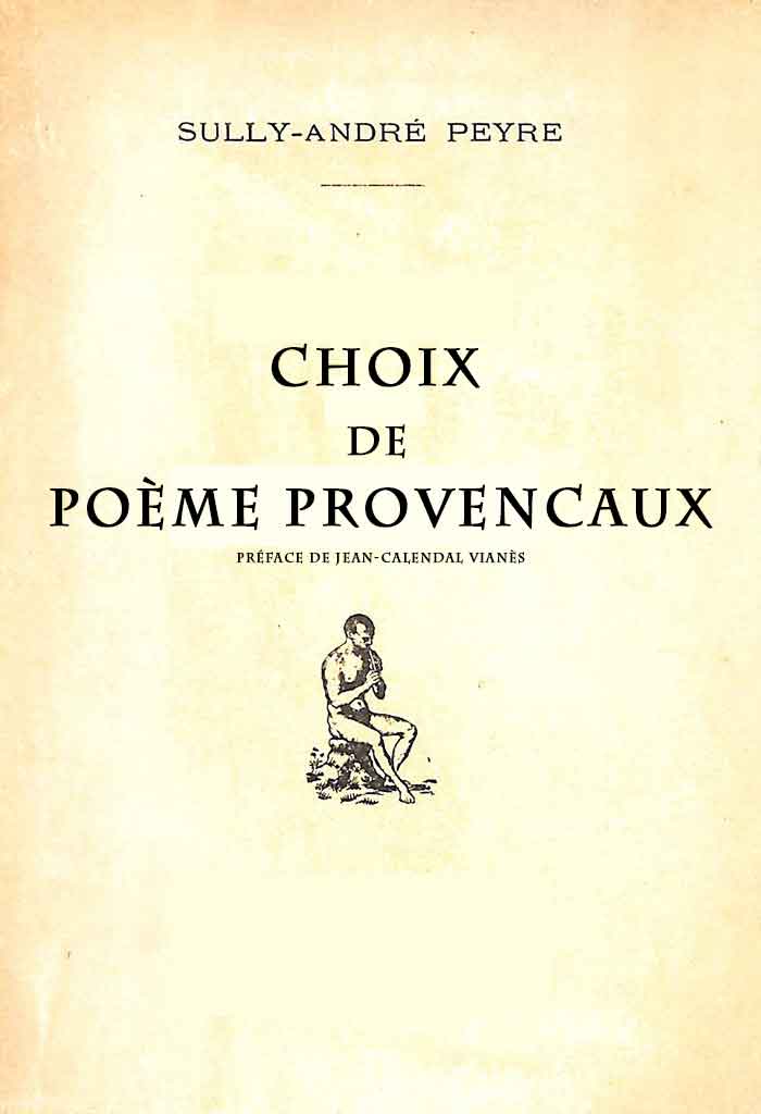Choix de poèmes provencaux, Sully-André PEYRE