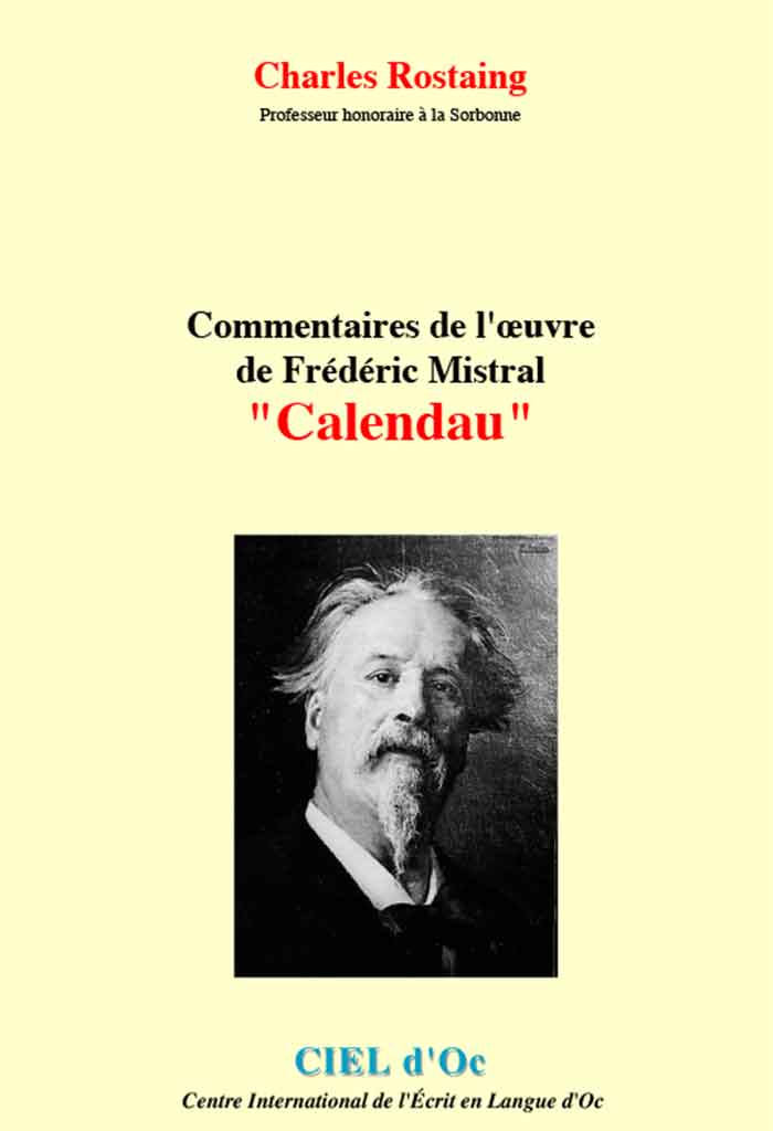 Commentaires de l'œuvre de Frederi MISTRAL, Calendau, Charles ROSTAING