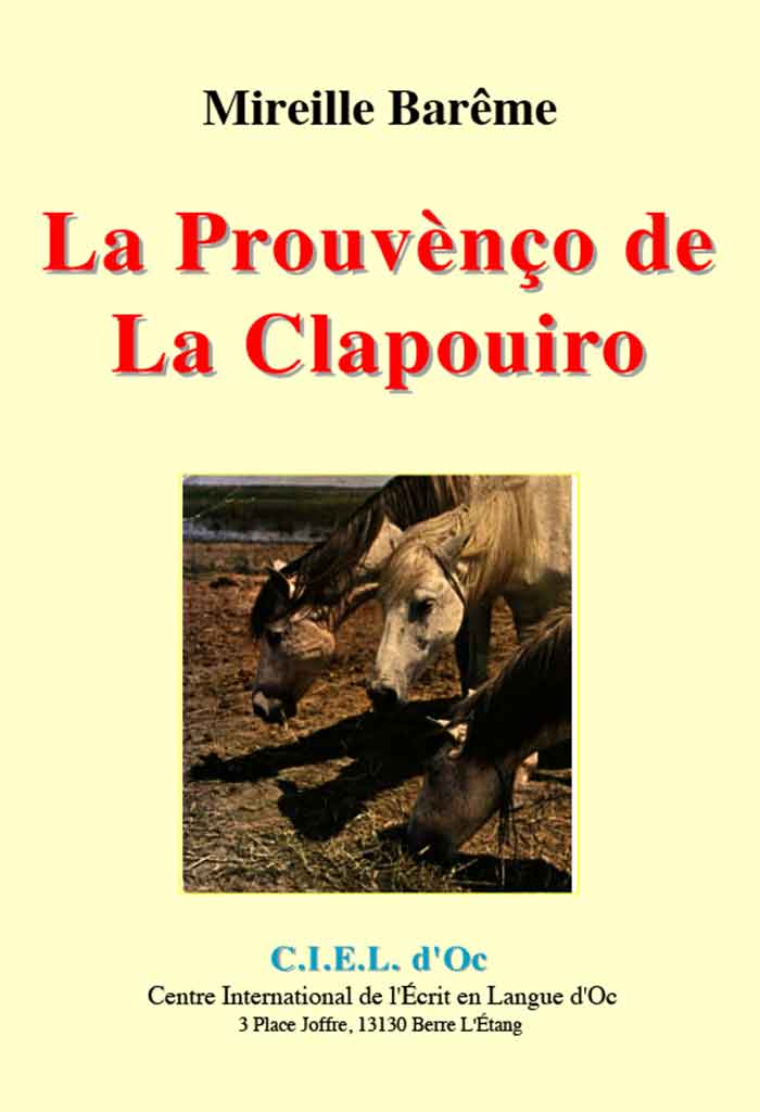 La Prouvènço de la Clapouro, Mirèio Barême