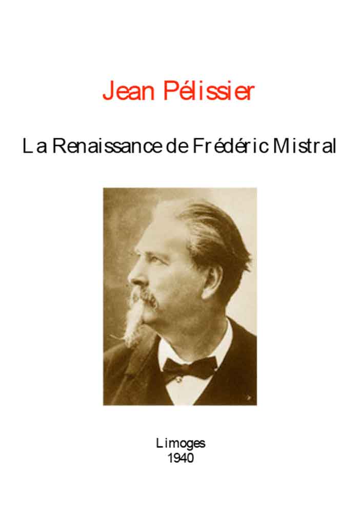 La Renaissance de Frédéric Mistral, Jean PELISSIER