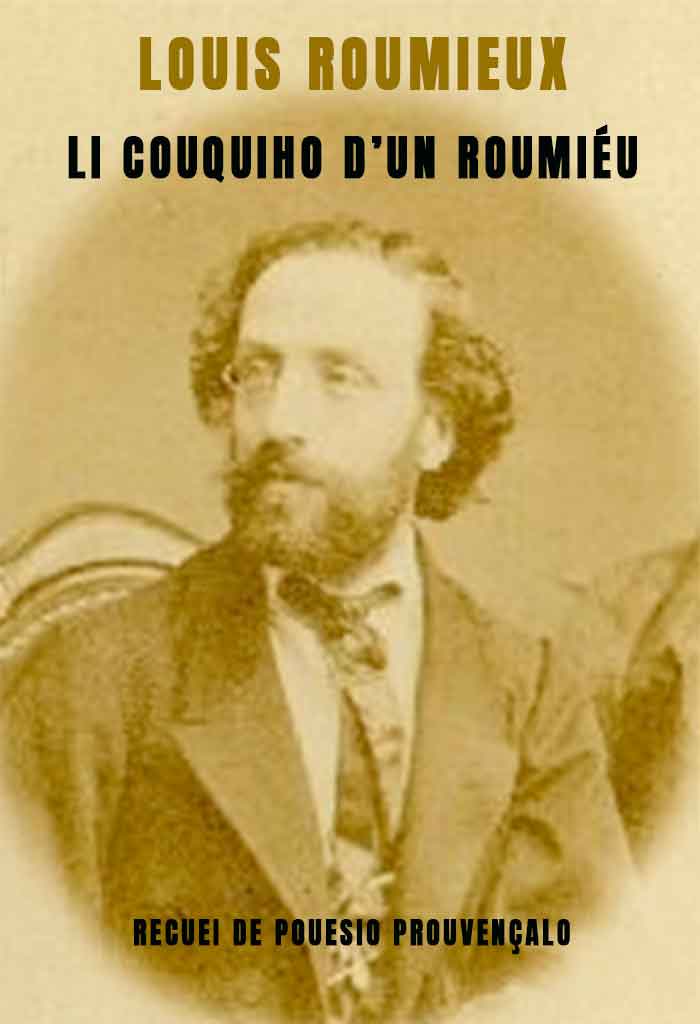 Li couquiho d'un roumiéu, Louis ROUMIEUX