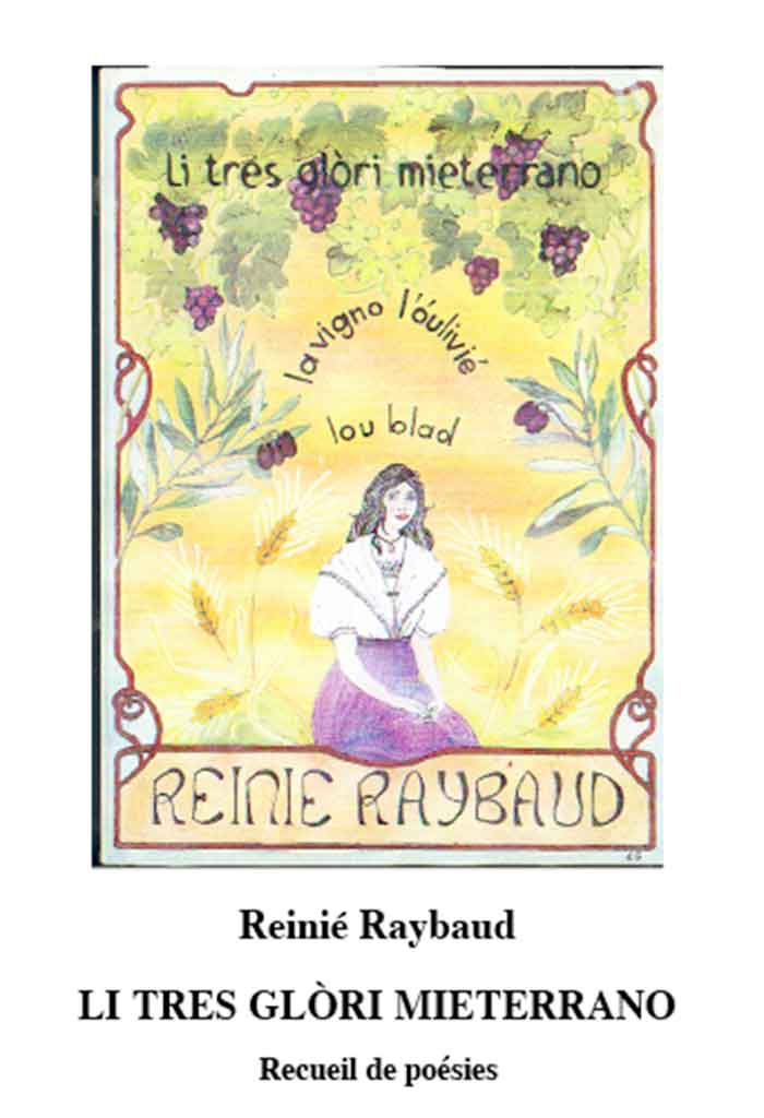 Li tres glòri mieterrano, Reinié RAYBAUD