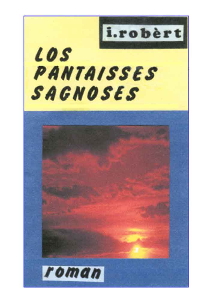 Los Pantaisses Sagnoses, Ives ROBÈRT