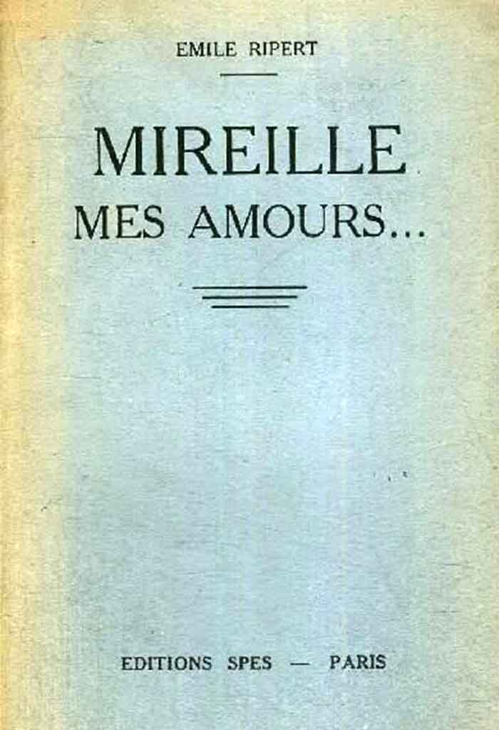 Mireille mes amours..., Émile RIPERT